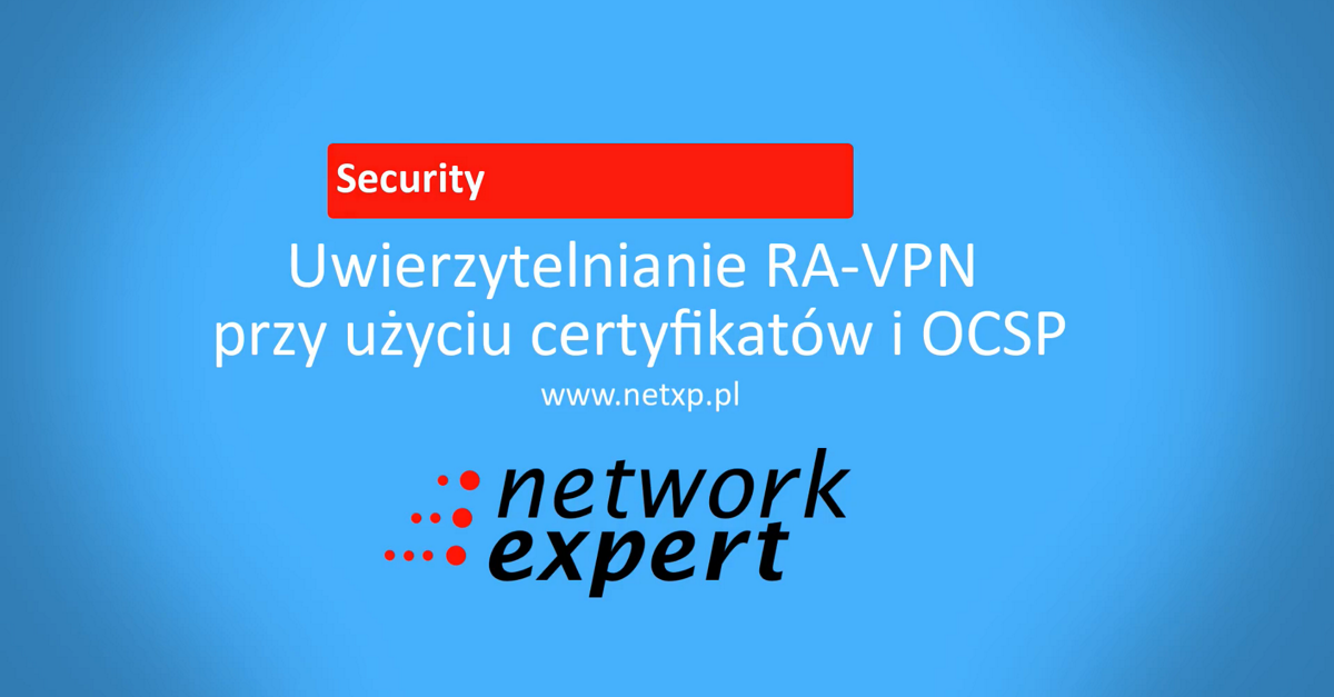 Uwierzytelnianie VPN-RA za pomocą certyfikatów wraz z weryfikacją OCSP