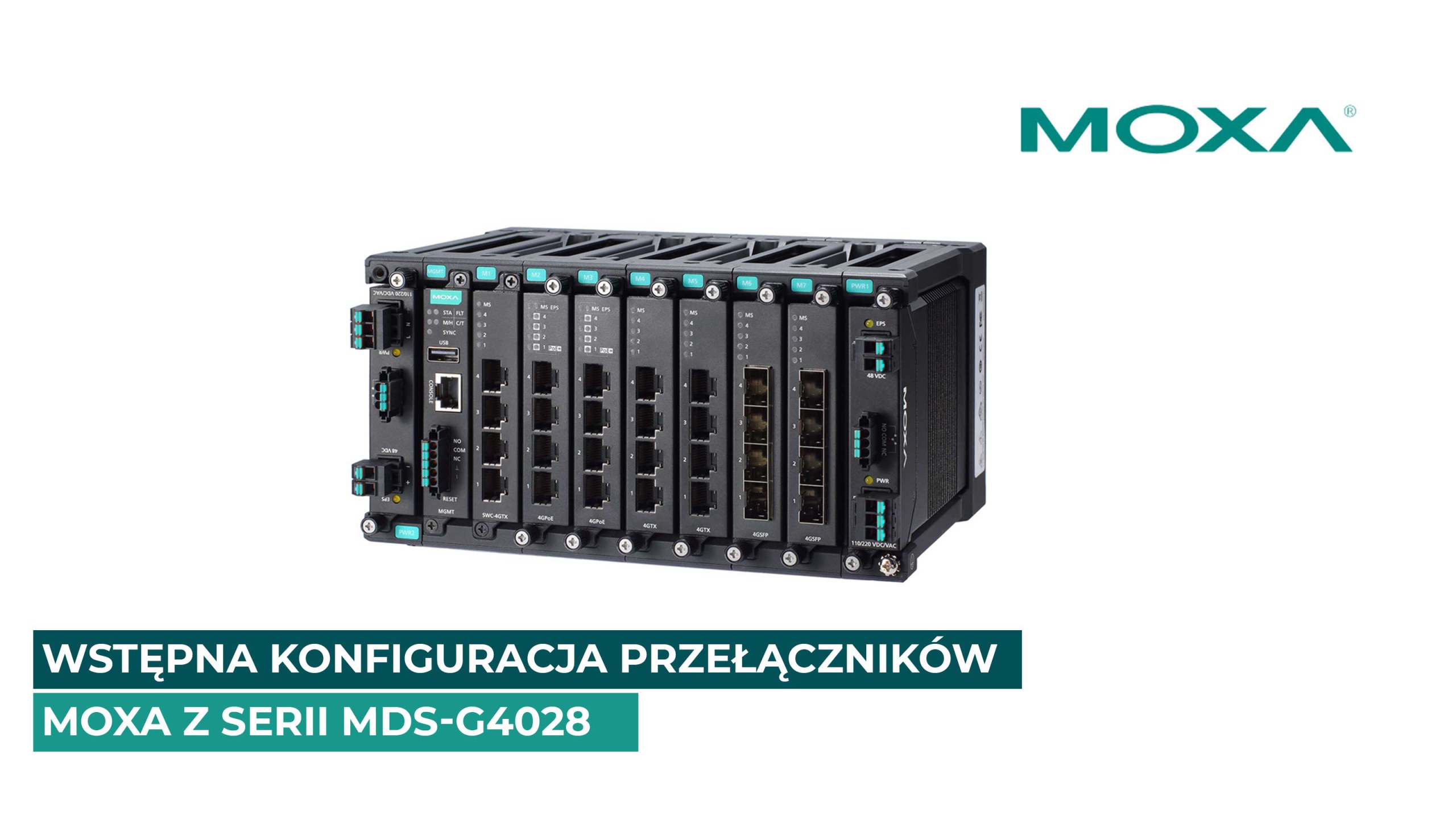 Wstępna konfiguracja przełączników MOXA z serii MDS-g4028